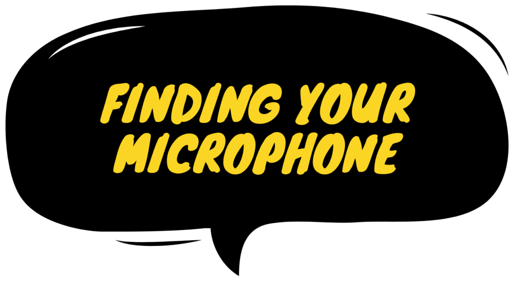 Finding your Microphone